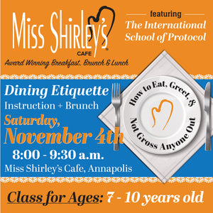 Annapolis Etiquette Brunch (Ages 7-10) - November 4th, 8 - 9:30 a.m.