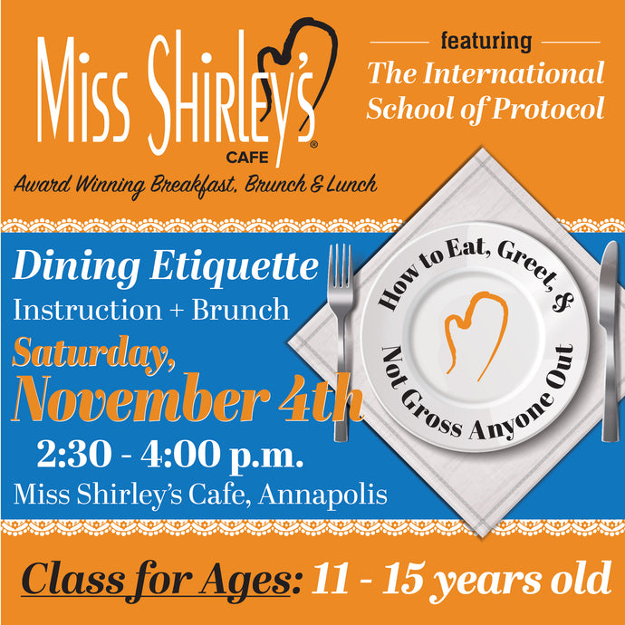 Annapolis Etiquette Brunch (Ages 11-15) - November 4th, 2:30 - 4 pm