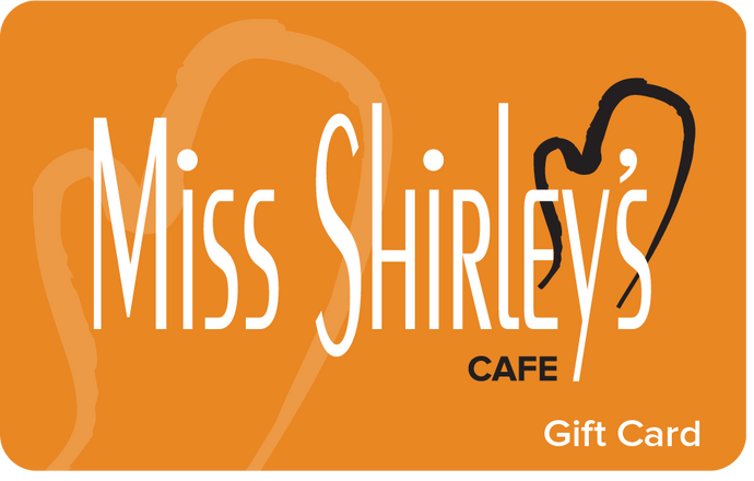 $10 Miss Shirley's Cafe Gift Card
