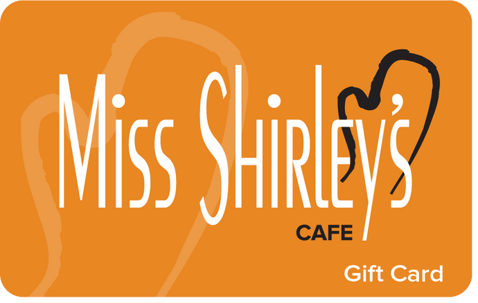 $25 Miss Shirley's Cafe Gift Card